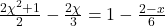 \frac{2\chi^2+1}2-\frac{2\chi}3=1-\frac{2-x}6
