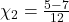 \chi_2=\frac{5-7}{12}